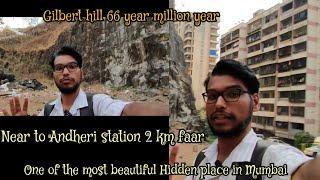 Gilbert hill at Andheri West|66 million year old |Hidden secret|Hidden place in Mumbai Maharashtra