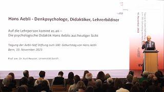 Hans Aebli - Denkpsychologe, Didaktiker, Lehrerbildner | Prof. Dr. Kurt Reusser