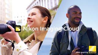 Nikon Imaging Cloud | Introducing our free and unique cloud service