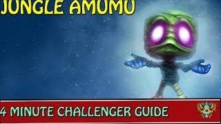  4 Minute Challenger Guides : Jungle Amumu | League of Legends | Season 4