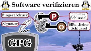 GPG nutzen: Schlüssel erstellen, signieren und verifizieren