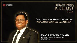 Anas Rahman Junaid- Hurun India, shares his insights on the 2024 Hurun India Rich List