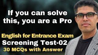 English for Entrance Exams Screening Test 02| You are Pro if you can solve this!