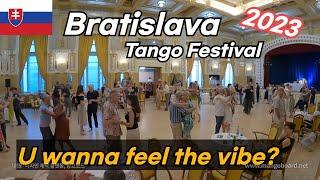 2023 Bratislava Tango Festival , You wanna feel it?