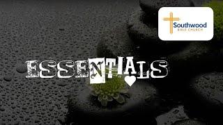 Essentials - Part 3 Why do We Need True Doctrine? - Southwood Bible Church Tulsa