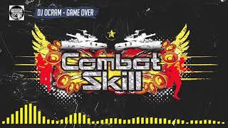 Dj Ocram - "Game Over" | Combat Skill 004 (B3)