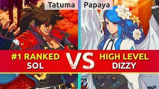 GGST ▰ Tatuma (#1 Ranked Sol) vs Papaya (Dizzy). High Level Gameplay