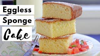 Best Eggless Sponge Cake | Eggless Hot Milk Cake