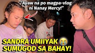 SANDRA" UMIIYAK SUMUGOD SA BAHAY! GRABE ANG MGA NANGYARI SA KANYA