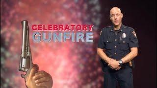 Celebratory Gunfire is Illegal and can have Deadly Consequences