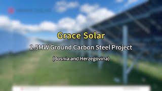 The 2.5MW Carbon Steel Ground Mounting System Project of Grace Solar in Bosnia Herzegovina