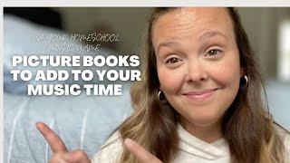 HOMESCHOOL MUSIC || Supplement your music time with fun picture books