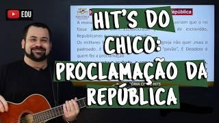 Hit's do Chico: Proclamação da Republica