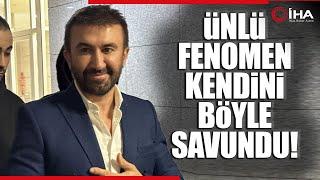 Tutuklanan Fenomen İbrahim Yılmaz'ın İfadesine Ulaşıldı