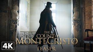 The Count of Monte-Cristo : Official Teaser in 4K