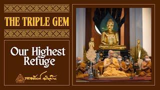 The Triple Gem, Our Highest Refuge | Friday Dhamma | 13 Sep 2024