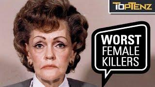 10 of History’s Most Depraved Female Killers