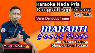 Karaoke Mananti Jawek Cinto - Fauzana (Nada Pria - Lagu Dangdut Pop Viral Terbaru) HD