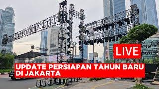  LIVE - PERSIAPAN MALAM AKHIR TAHUN DI JAKARTA