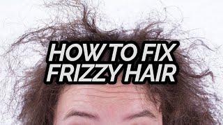 How To Fix Frizzy Hair | Pro Advice