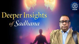 Deeper Insights of Sadhna Session with Santosh Ramakrishnan