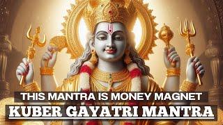 ATTRACT AMPLE Of MONEY With This Mantra| Kuber Gayatri Mantra | Extremely Powerful Lord Kuber Mantra