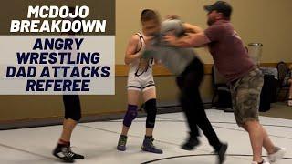 McDojo Breakdown: Angry Wrestling Dad Attacks Referee