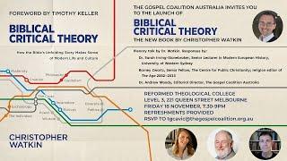 Book launch for Chris Watkin’s “Biblical Critical Theory"