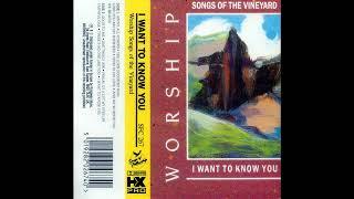 Songs Of The Vineyard & I Want To Know You 1990 Full Cassette