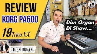 REVIEW ĐÀN ORGAN KORG PA600 Giá 19Triệu || Chuyên nghiệp cho nhạc công  - THIỆN ORGAN