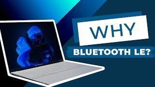 Why Bluetooth LE?