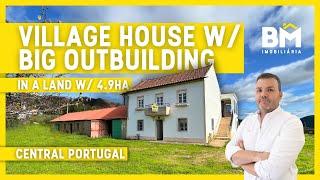 VILLAGE HOUSE W/ OUTBUILDING AND 4.9HA OF LAND | CENTRAL PORTUGAL | 135.000€