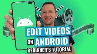 How to Edit Videos on Android (COMPLETE Beginner's Guide!)