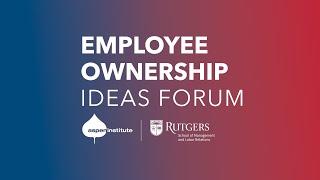 Employee Ownership Ideas Forum