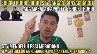 STY MENGELUH PSSI MERADANG‼️GAK NYANGKA ERICK THOHIR SURUH STY JANGAN BANYAK NGELUH FOKUS DAN JALANI