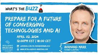 Prepare For A Future Of Converging Technologies And AI (Guest: Bernard Marr)