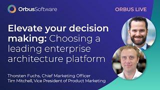 Elevate Your Decision Making: Choosing a Leading Enterprise Architecture Platform