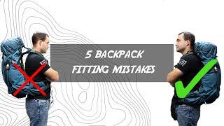 5 RUCKSACK FITTING MISTAKES