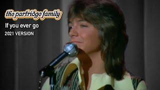 If You Ever Go (2021 Version) by the Partridge Family