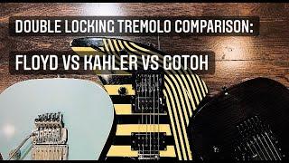 GUITARTECH #3. Double locking tremolo comparison:  Floyd Rose Original vs Kahler 2300 VS Gotoh 1996T