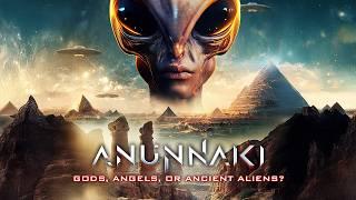 The Anunnaki : Gods, Angels, or Ancient aliens?