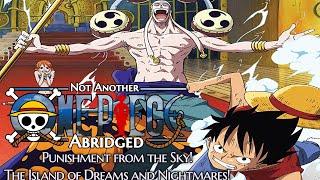 Not Another One Piece Abridged: Punishment from the Sky! The Island of Dreams and Nightmares!