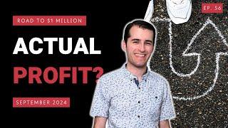 We Turned a Profit - Road to $1 Million | Ep. 56