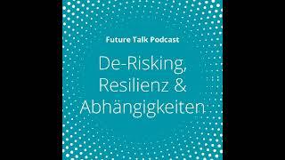 De-Risking, Resilienz und die Abhängigkeiten Deutschlands (Folge 190)