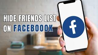 How to Hide Friends List on Facebook?