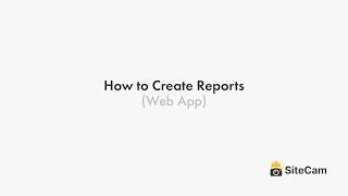 How to Create a Report (Web App)