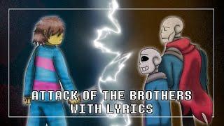 Attack of the Brothers With Lyrics | Undertale: Help From The Void