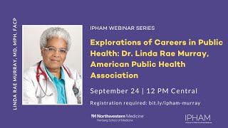 Explorations of Careers in Public Health: Dr. Linda Rae Murray, American Public Health Association