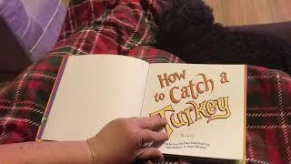 Mimi reads How to Catch a Turkey