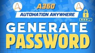 Generate Random Password in Automation Anywhere A360 | A360 Tutorials | KT Sessions